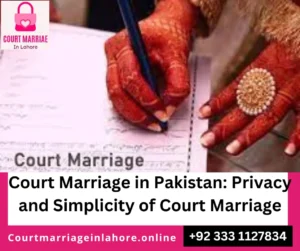 Court marriage requirements Pakistan